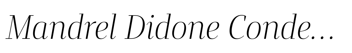 Mandrel Didone Condensed Thin Italic